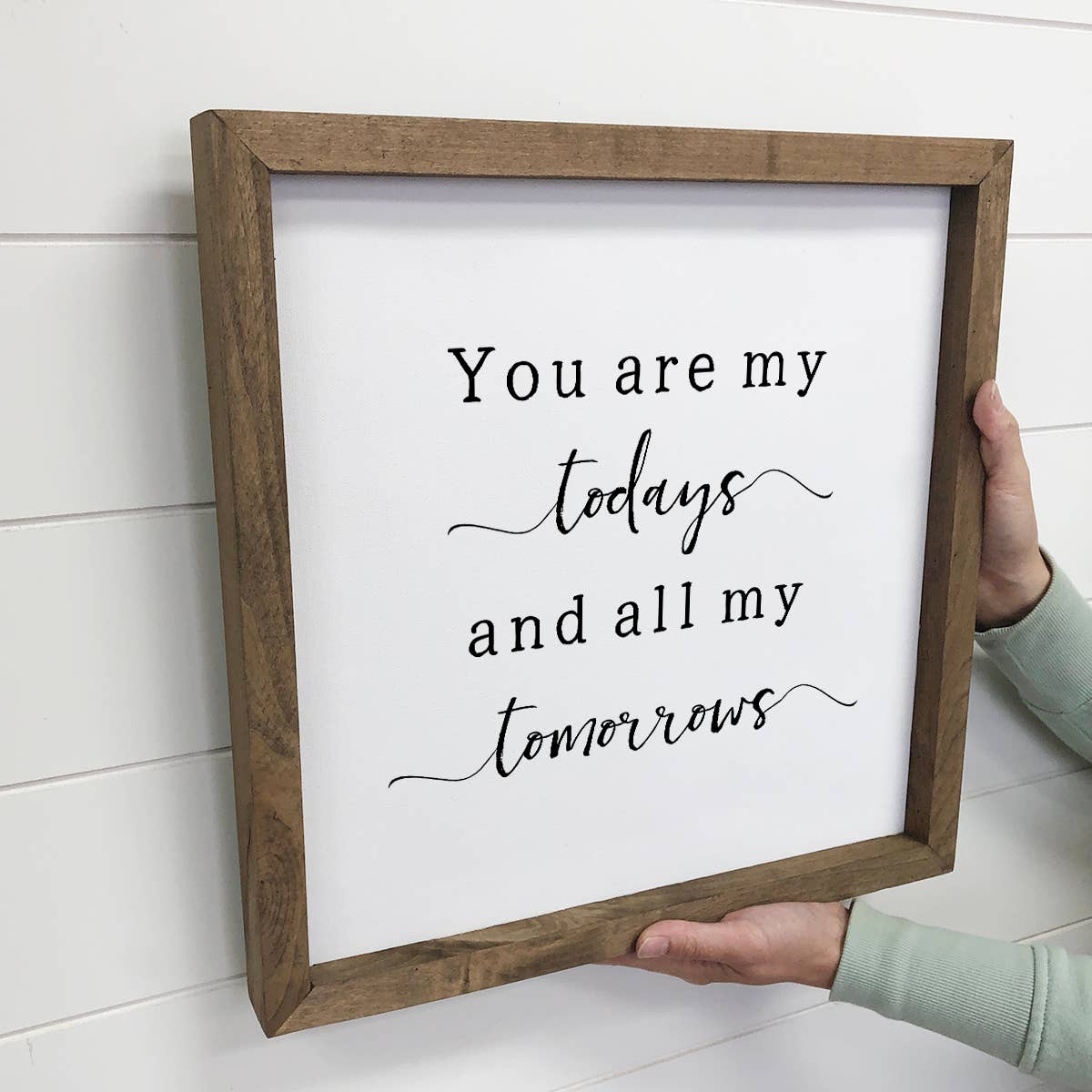 You Are My Todays - Cute Couples Word Sign - Anniversary Art